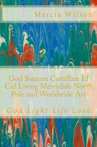 Cover of God Saracen Castillian El Cid Living Merrydale North Pole and Worldwide Art