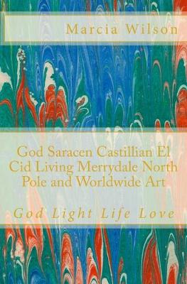 Book cover for God Saracen Castillian El Cid Living Merrydale North Pole and Worldwide Art