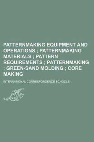 Cover of Patternmaking Equipment and Operations