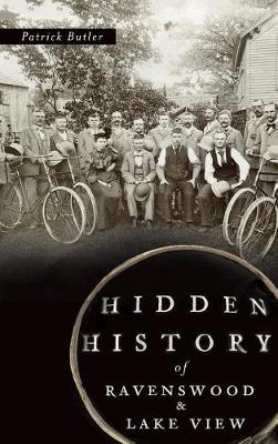 Book cover for Hidden History of Ravenswood and Lake View