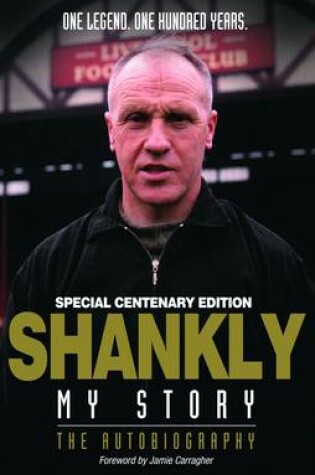 Cover of Shankly My Story by Bill Shankly - Centenary Edition