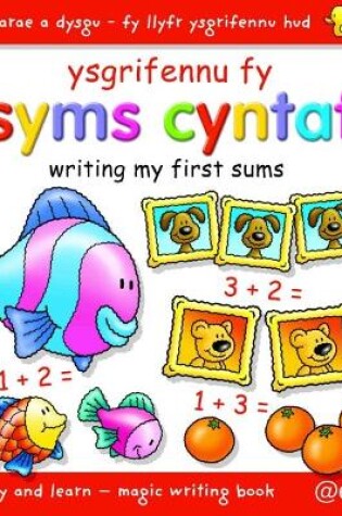 Cover of Fy Llyfr Ysgrifennu Hud/My Magic Writing Book: Ysgrifennu fy Syms Cyntaf/Writing My First Sums