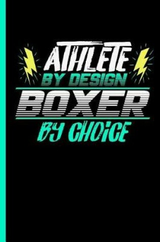 Cover of Athlete By Design Boxer By Choice