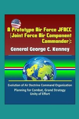 Cover of A Prototype Air Force JFACC (Joint Force Air Component Commander)