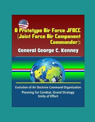 Book cover for A Prototype Air Force JFACC (Joint Force Air Component Commander)