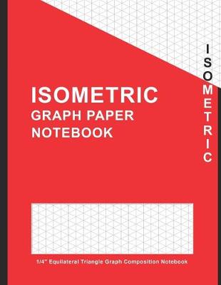 Cover of Isometric Graph Paper Notebook 1/4 Equilateral Triangle