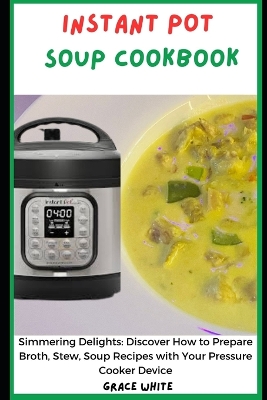 Book cover for Instant Pot Soup CookbooK