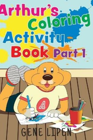 Cover of Arthur's Coloring Activity Book Part 1