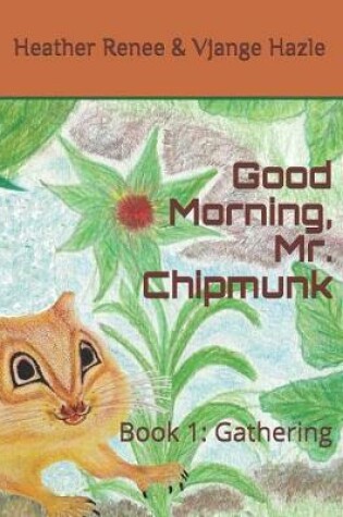 Cover of Good Morning, Mr. Chipmunk