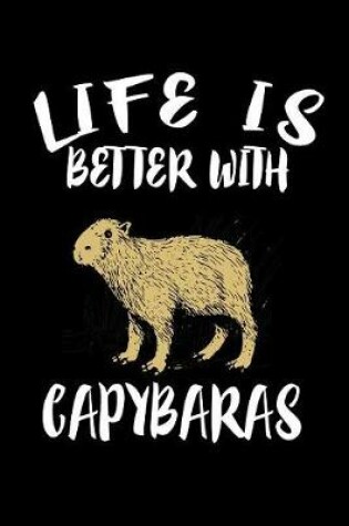Cover of Life Is Better With Capybaras