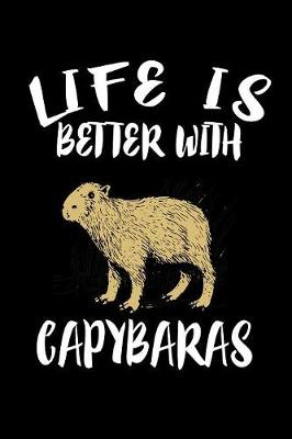 Book cover for Life Is Better With Capybaras
