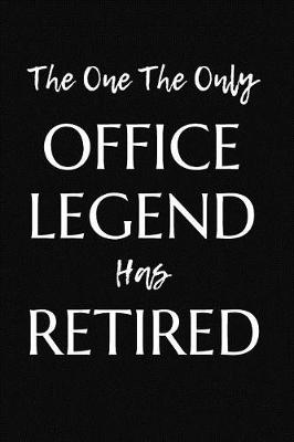 Book cover for The One The Only Office Legend Has Retired