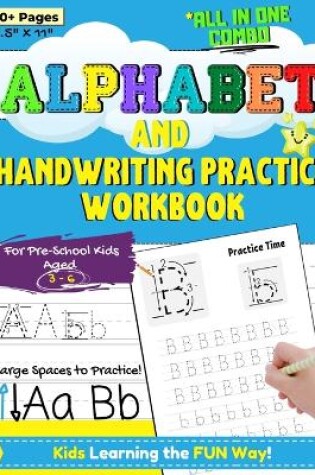 Cover of Alphabet and Handwriting Practice Workbook For Preschool Kids Ages 3-6