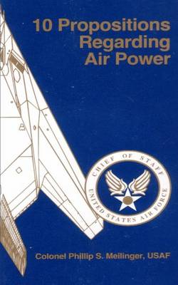 Book cover for 10 Propositions Regarding Air Power