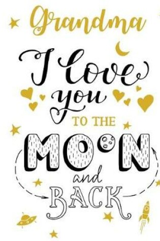 Cover of Grandma I Love You To The Moon And Back