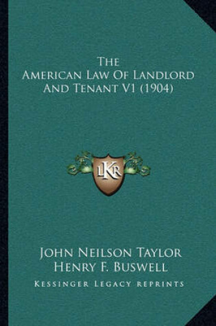 Cover of The American Law of Landlord and Tenant V1 (1904)