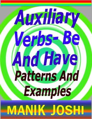 Book cover for Auxiliary Verbs- Be and Have : Patterns and Examples