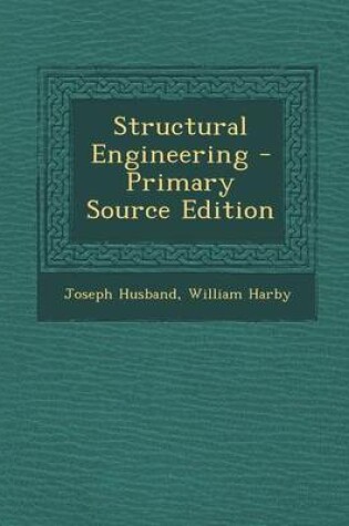 Cover of Structural Engineering - Primary Source Edition