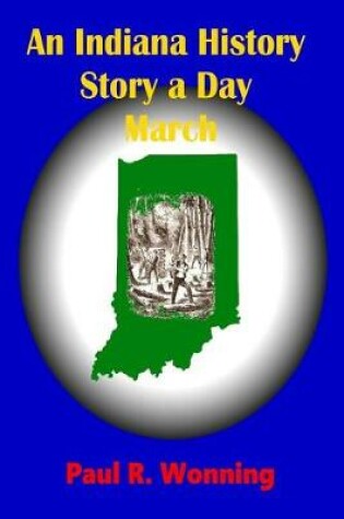 Cover of An Indiana History Story a Day - March