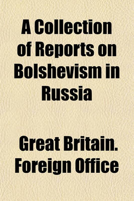 Book cover for A Collection of Reports on Bolshevism in Russia