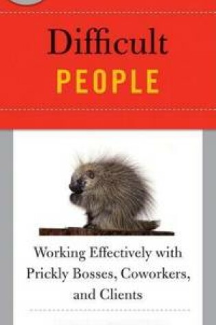 Cover of Best Practices: Difficult People