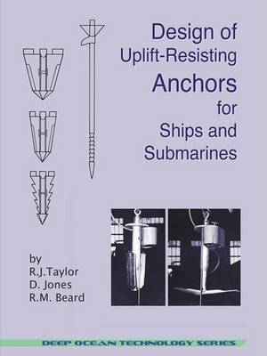 Book cover for Design of Uplift-Resisting Anchors for Ships and Submarines (Deep Ocean Technology)