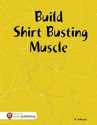 Book cover for Build Shirt Busting Muscle