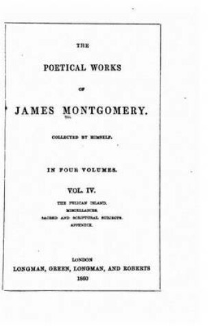 Cover of The Poetical Works of James Montgomery - Vol. IV