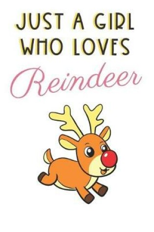Cover of Just A Girl Who Loves Reindeer