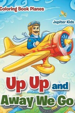 Cover of Up Up and Away We Go