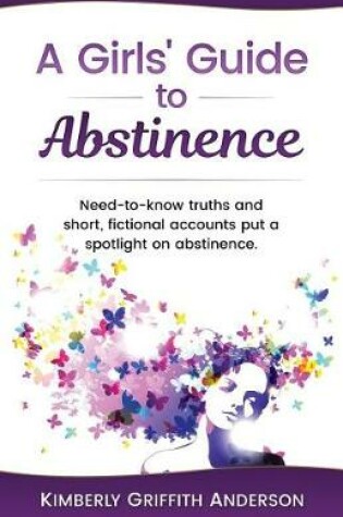 Cover of A Girls' Guide to Abstinence