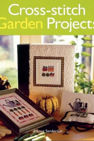 Cover of Cross Stitch Gardening Projects