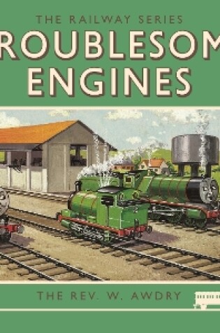 Cover of Thomas the Tank Engine: The Railway Series: Troublesome Engines