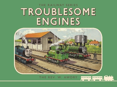 Cover of Thomas the Tank Engine: The Railway Series: Troublesome Engines