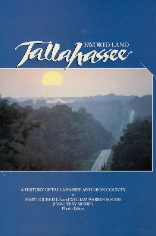 Cover of Favored Land Tallahassee: A History of Tallahassee and Leon County