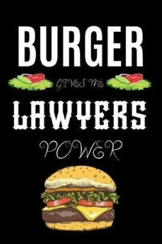 Cover of Burger Gives Me Lawyers Power