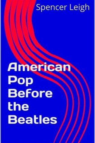 Cover of American Pop Before the Beatles