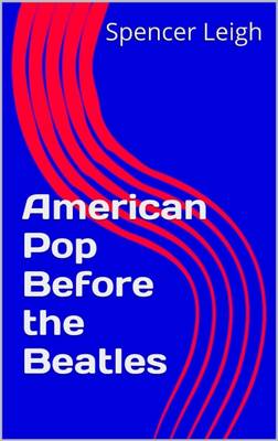 Book cover for American Pop Before the Beatles