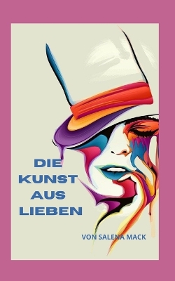 Book cover for Die Kunst aus lieben