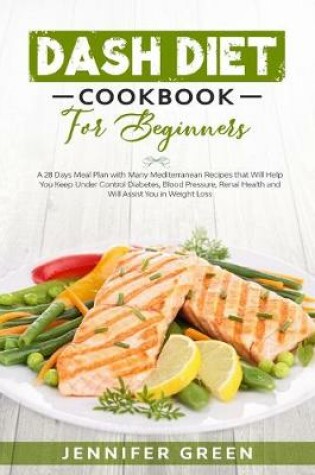 Cover of Dash Diet Cookbook For Beginners