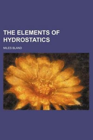 Cover of The Elements of Hydrostatics
