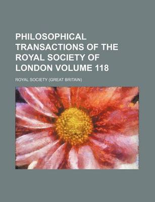 Book cover for Philosophical Transactions of the Royal Society of London Volume 118