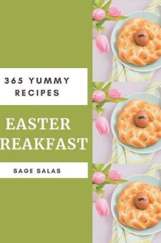 Cover of 365 Yummy Easter Breakfast Recipes