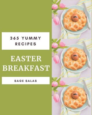 Book cover for 365 Yummy Easter Breakfast Recipes