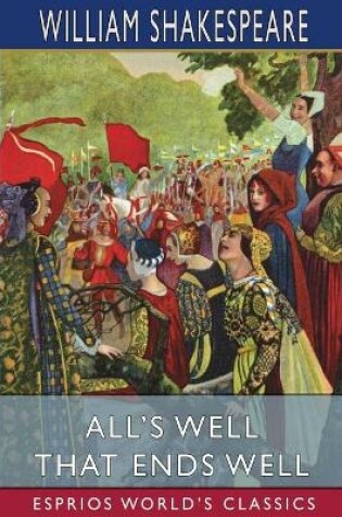 Cover of All's Well That Ends Well (Esprios Classics)