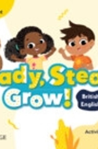 Cover of Ready, Steady, Grow! Level 1 Activity Book British English