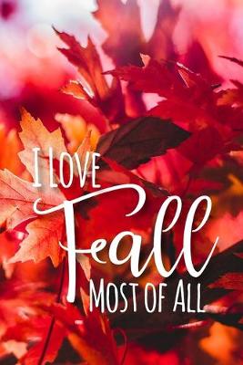 Cover of I Love Fall Most Of All