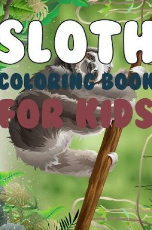 Cover of Sloth Coloring book For Kids