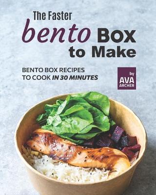 Book cover for The Faster Bento Box to Make