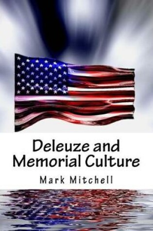 Cover of Deleuze and Memorial Culture